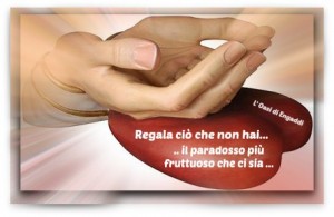 regala ciò che non hai