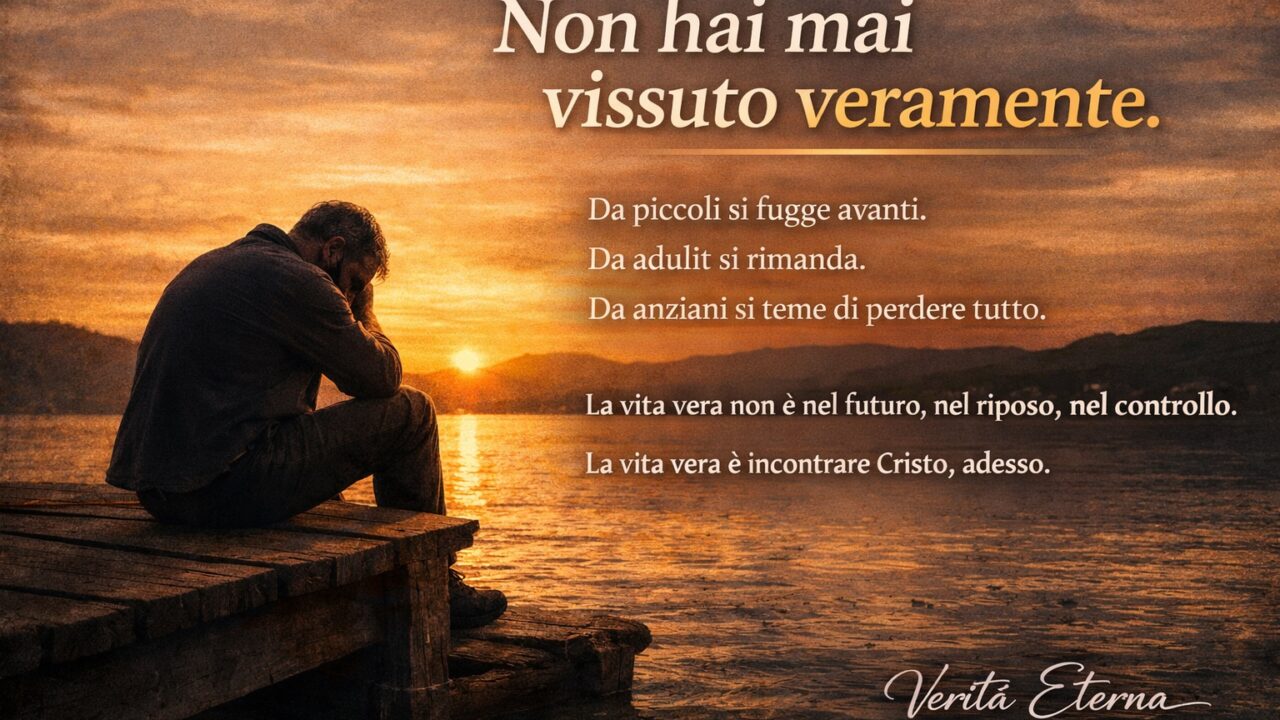 Non hai mai vissuto veramente: la verità che smaschera la nostra vita rimandata